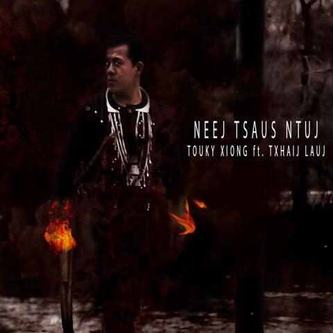 Neej Tsaus Ntuj (feat. Txhaij Lauj)