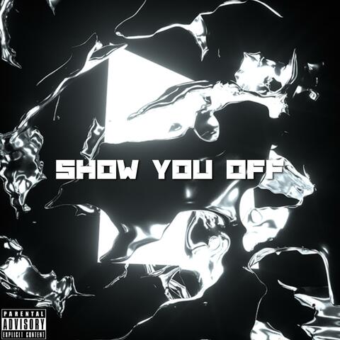 Show You Off (feat. Coast)