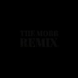 The Mobb(Remix)