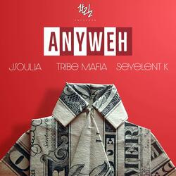 Anyweh (feat. J Soulja, Tribe Mafia & Seyelent K.)