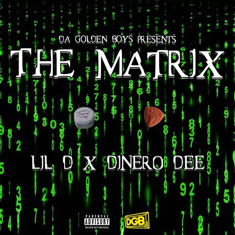 The Matrix (feat. Lil D & Dinero Dee)