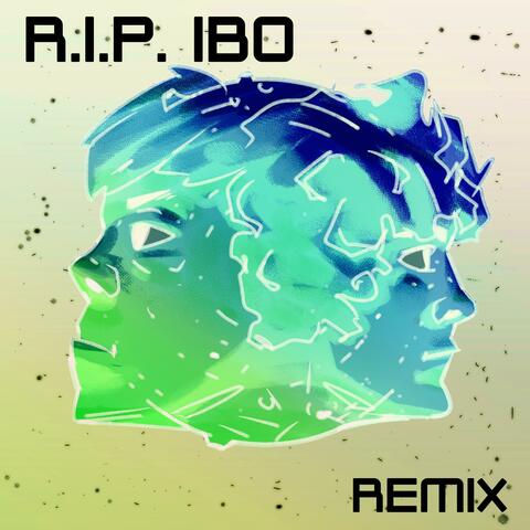 R.I.P. Ibo (Remix)