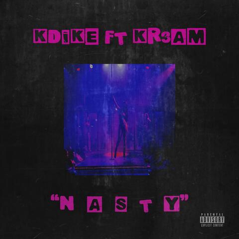 Nasty (feat. Kr3am Reloaded)
