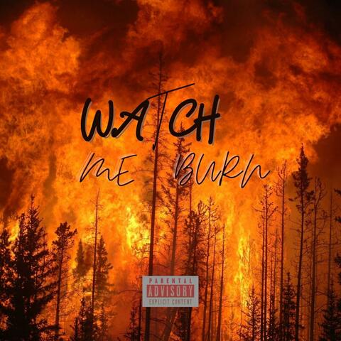 Watch Me Burn