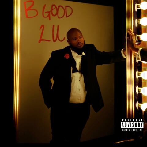 B Good 2 U