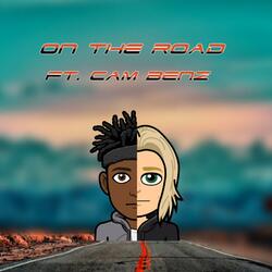 On The Road (feat. Cam Benz)