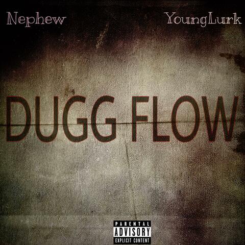 Dugg Flow (feat. Nephew)