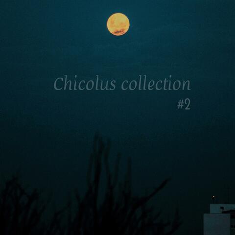 Chicolus collection 2