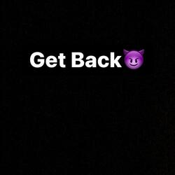 Get Back (feat. Ty Dan, Bzchos3n & LittStar)