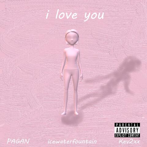 i love you (feat. PAGAN)