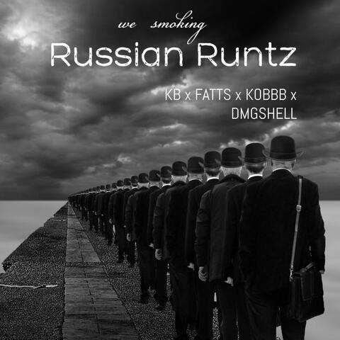 Russian Runtz (feat. Kbtharuler , Kobbb, DMGSHELL & Fatts)