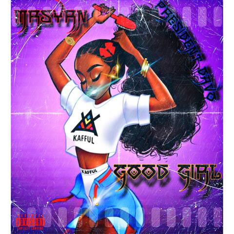 GOOD GIRL (feat. President Davo)