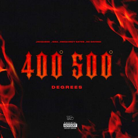 400 500 Degrees (feat. Jacquees, Issa, DeeQuincy Gates & DC DaVinci)