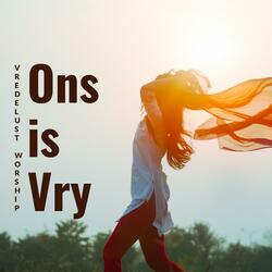 Ons is vry