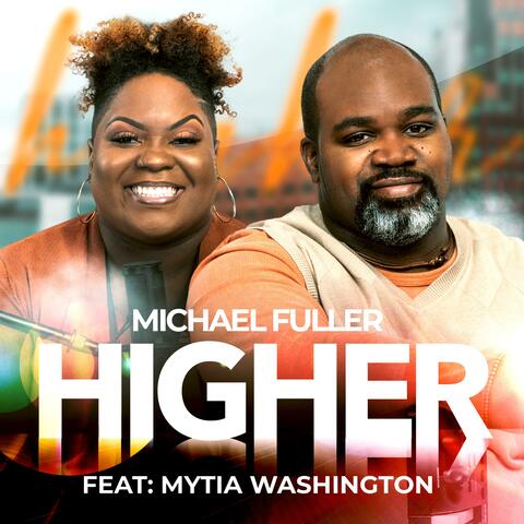 Higher (feat. Mytia Washington)