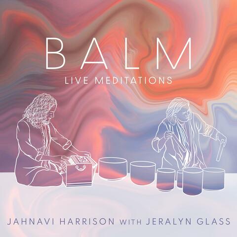 BALM (Live Meditations)
