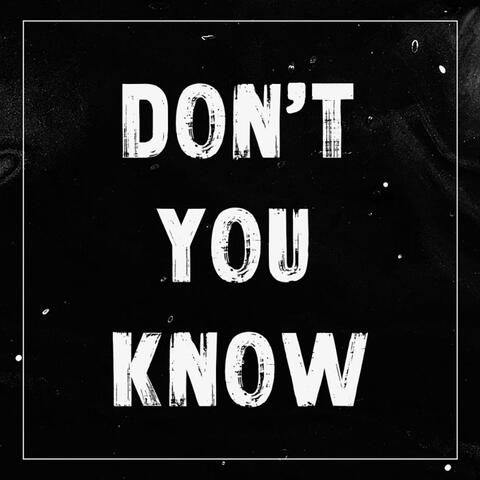 Don't You Know
