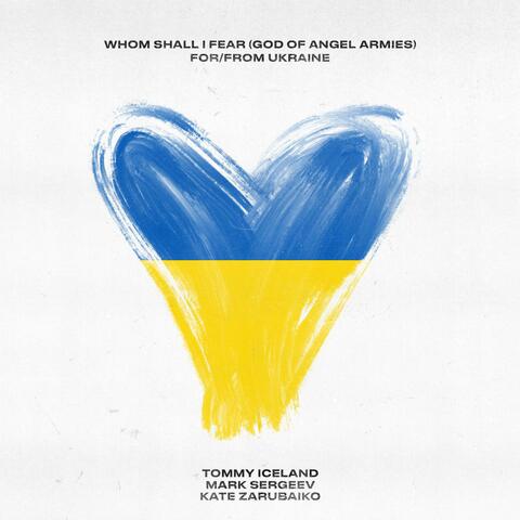 Whom Shall I Fear (God Of Angel Armies)