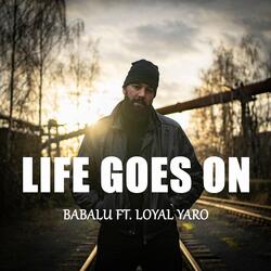 Life goes on (feat. Loyal Yaro)