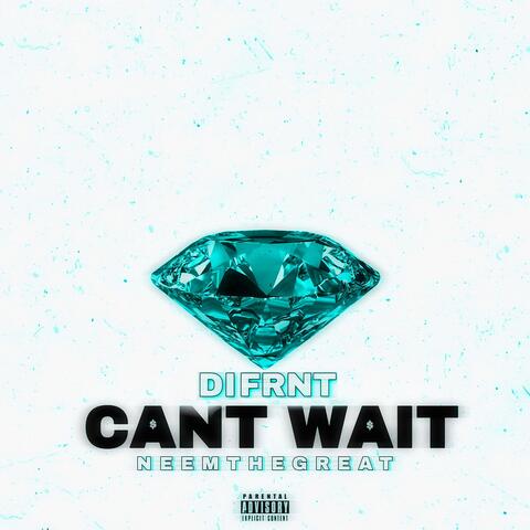 Can't Wait (feat. NTG)