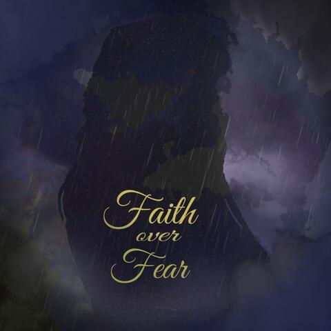 Faith over Fear