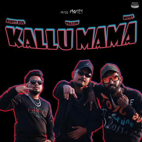 Kallu MaMa (feat. Moses & Bunty Bua)