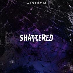 Shattered