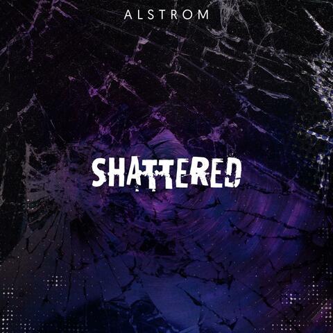 Shattered