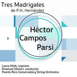 Campos-Parsi: Tres Madrigales, ¿De dónde? (feat. Laura Miah)