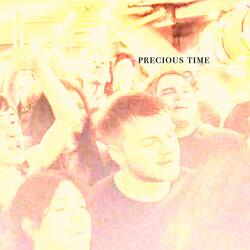 precious time