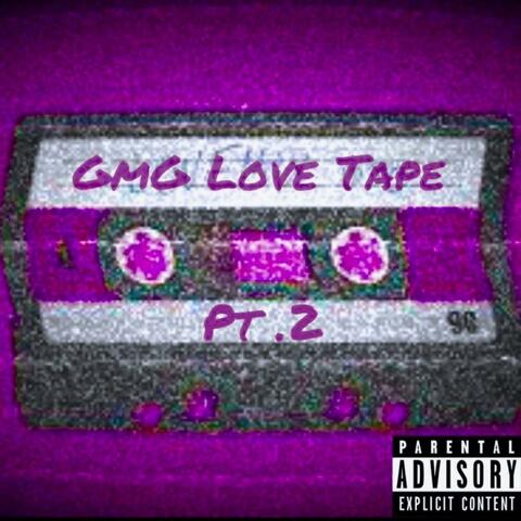 GMG Love Tape :, Pt. 2