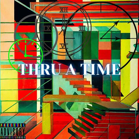 Thru A Time