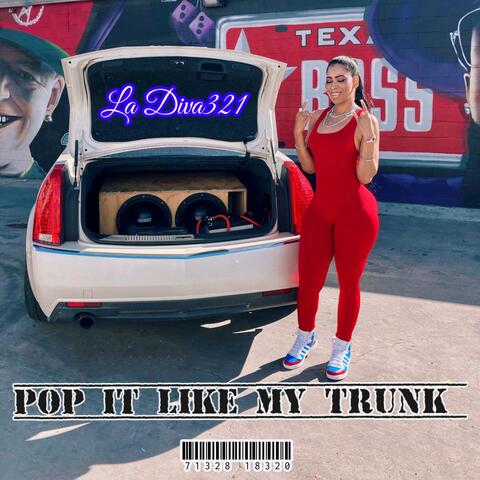 Pop It Like My Trunk