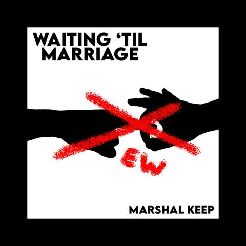 Waiting 'Til Marriage