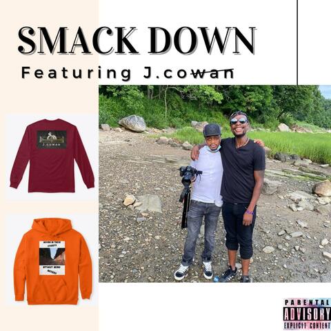 SMACK DOWN (feat. J. Cowan)
