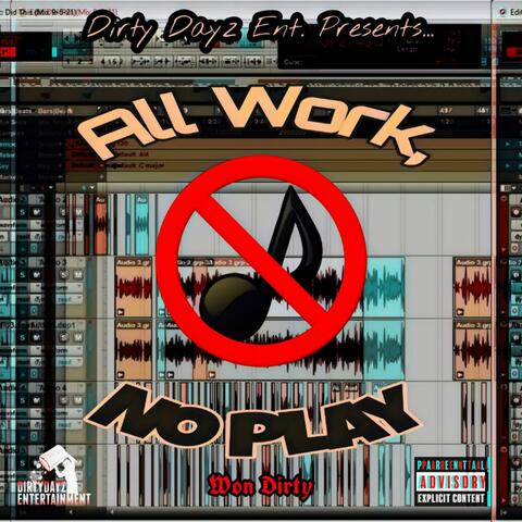 All Work, No Play