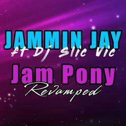 Jam Pony Revamped (feat. Dj Slic Vic)