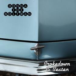 Brokedown and Beaten