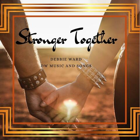 Stronger Together