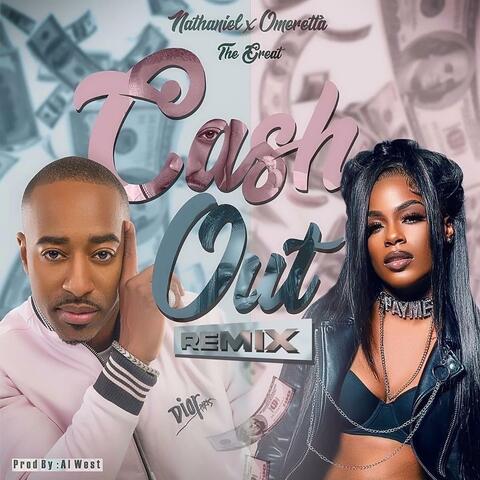 Cash Out (feat. Omeretta The Great) [Remix]