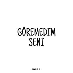 Göremedim Seni