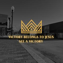 Victory Belongs to Jesus / See a Victory (feat. Marvin Hightower)