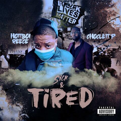 Sick & Tired (feat. Choclett P)