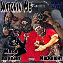Watchin Me (feat. Maco Jayano)