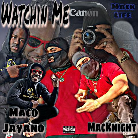 Watchin Me (feat. Maco Jayano)