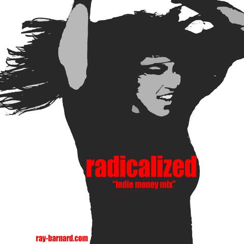 Radicalized (J-Mill "Indie Money Mix")