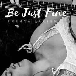 Be Just Fine