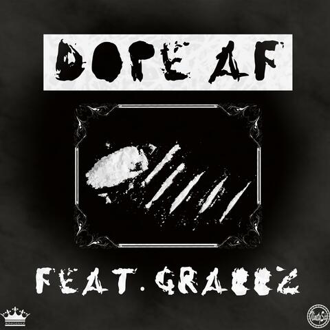 Dope AF (feat. Grabbz)