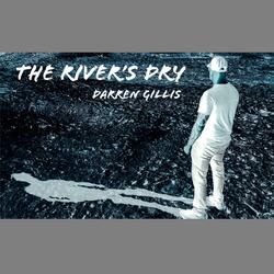The River's Dry