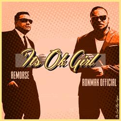 It's Ok Girl (feat. Remorse)